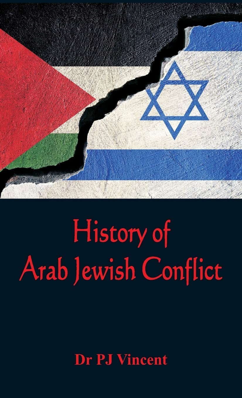 The History Of Arab Jewish Conflict 18811948 Pj Vincent