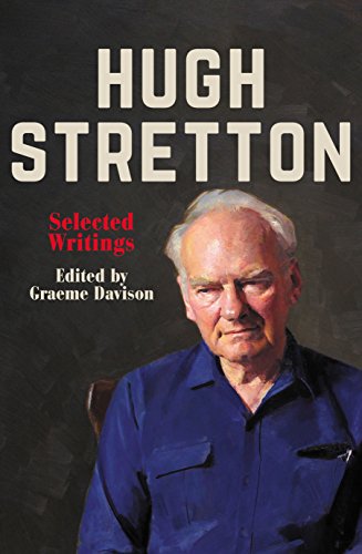 Hugh Stretton Selected Writings Graeme Davison