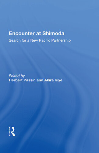 Encounter At Shimoda Search For A New Pacific Partnership Herbert Passin