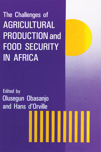 The Challenges Of Agricultural Production And Food Security In Africa Olusegun Obasanjo