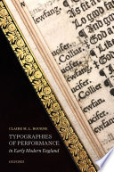 Typographies Of Performance In Early Modern England Claire M L Bourne