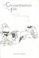 The Chrysanthemum And The Fish Japanese Humor Since The Age Of The Shoguns Howard Hibbett