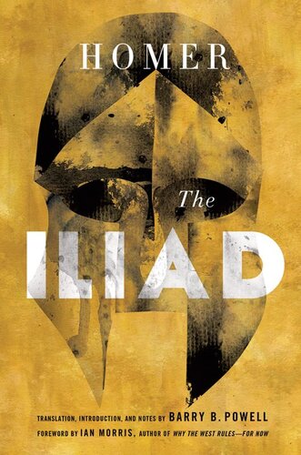 The Iliad Homer Barry B Powell