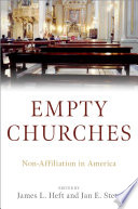 Empty Churches Nonaffiliation In America Alton Brooks Professor Of Religion James L Heft