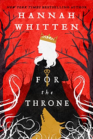 For The Throne Uk Hannah F Whitten