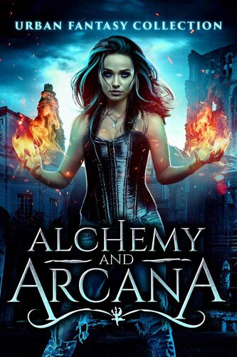 Alchemy And Arcana Collection Of 21 Urban Fantasy Novellas Thea Atkinson