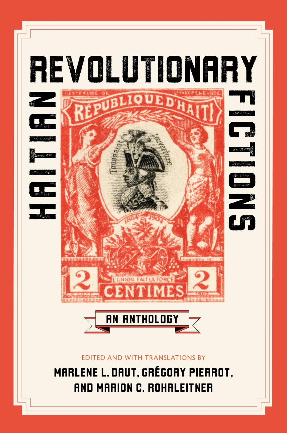 Haitian Revolutionary Fictions An Anthology Ebook Marlene L Daut Grgory Pierrot Marion C Rohrleitner Edstrans