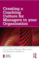 Creating A Coaching Culture For Managers In Your Organisation 1st Edition Dawn Forman