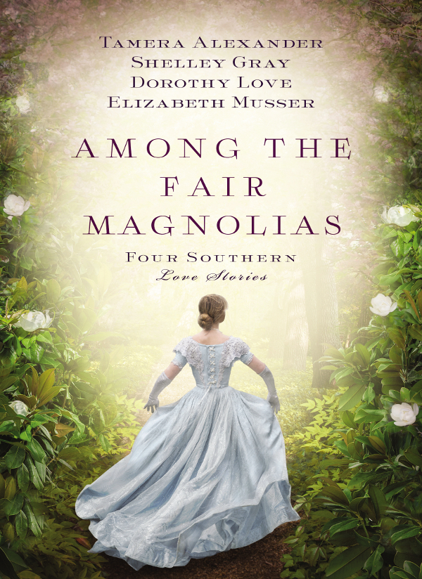 Among The Fair Magnolias Tamera Alexander