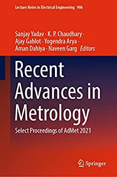 Recent Advances In Metrology Sanjay Yadav Kp Chaudhary Ajay Gahlot