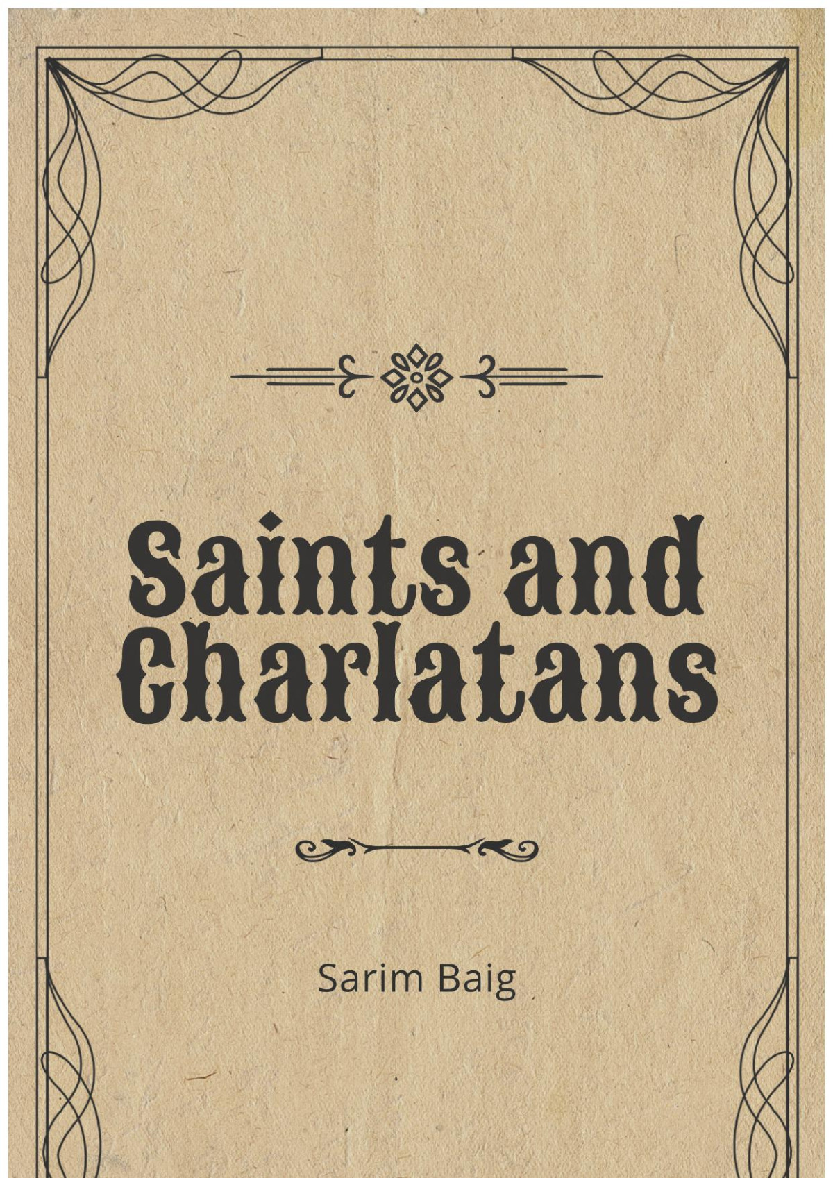 Saints And Charlatans Sarim Baig