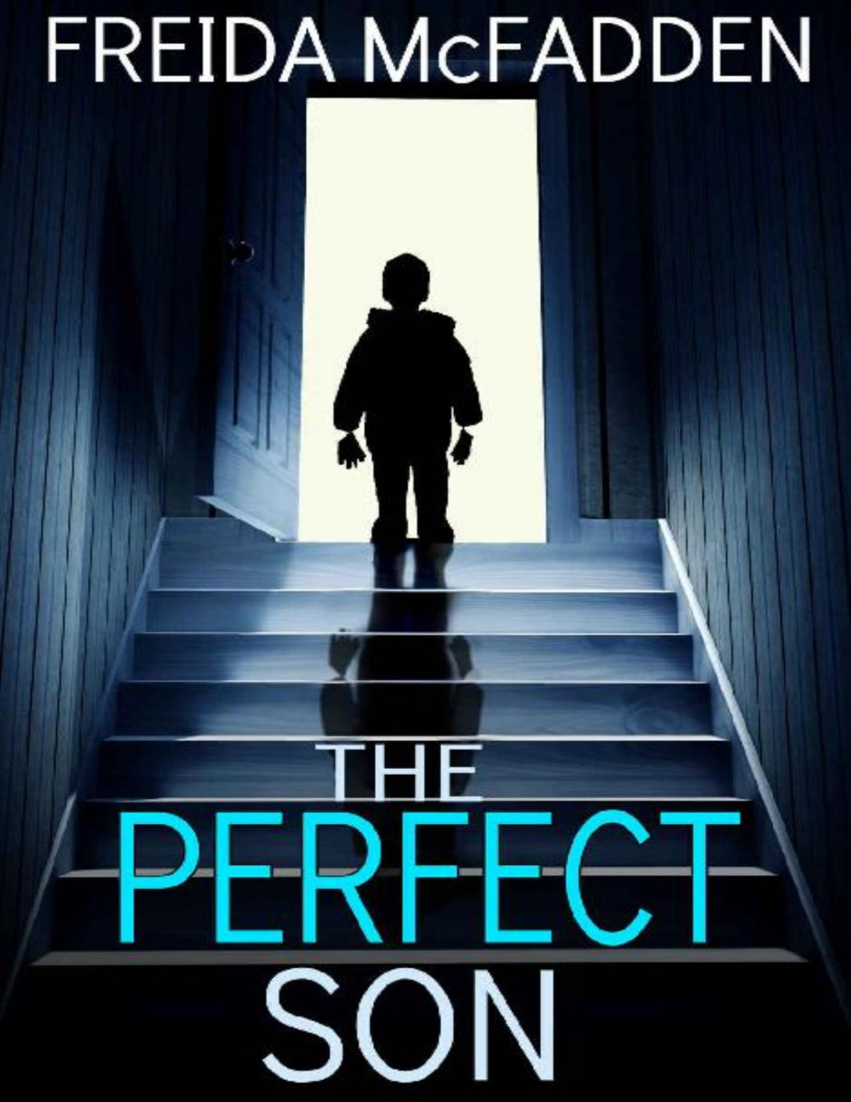 The Perfect Son An Addictive Psychological Thriller With A Heartstopping Twist Freida Mcfadden