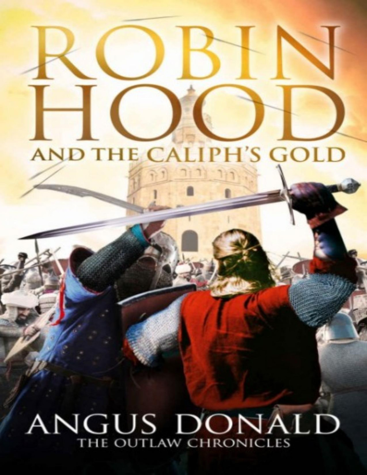 Outlaw Chronicles 009 Robin Hood And The Caliphs Gold Angus Donald