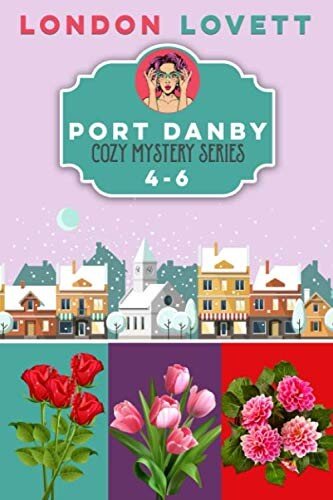 Port Danby Cozy Mystery Series 46 London Lovett