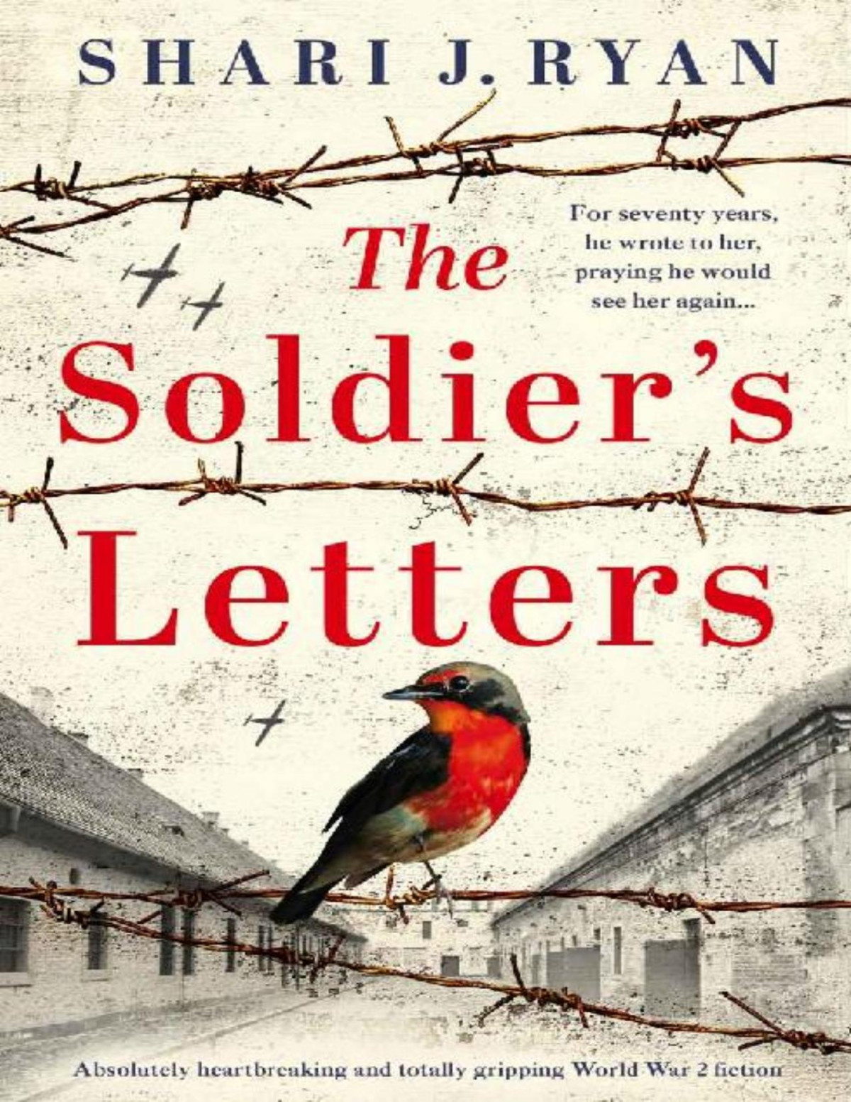 The Soldiers Letters Absolutely Heartbreaking And Addictive World War Two Historical Fiction Last Words Book 3 Shari J Ryan