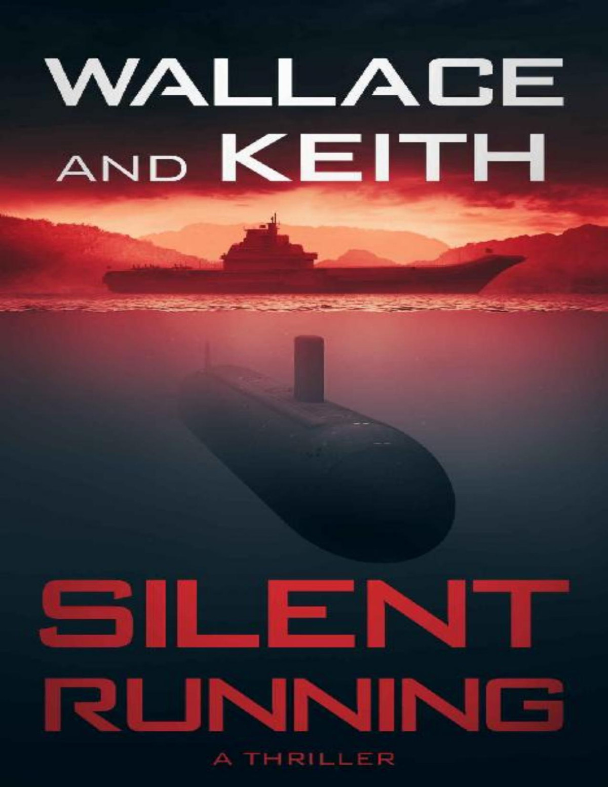 Silent Running The Hunter Killer Series Book 7 George Wallace Don Keith