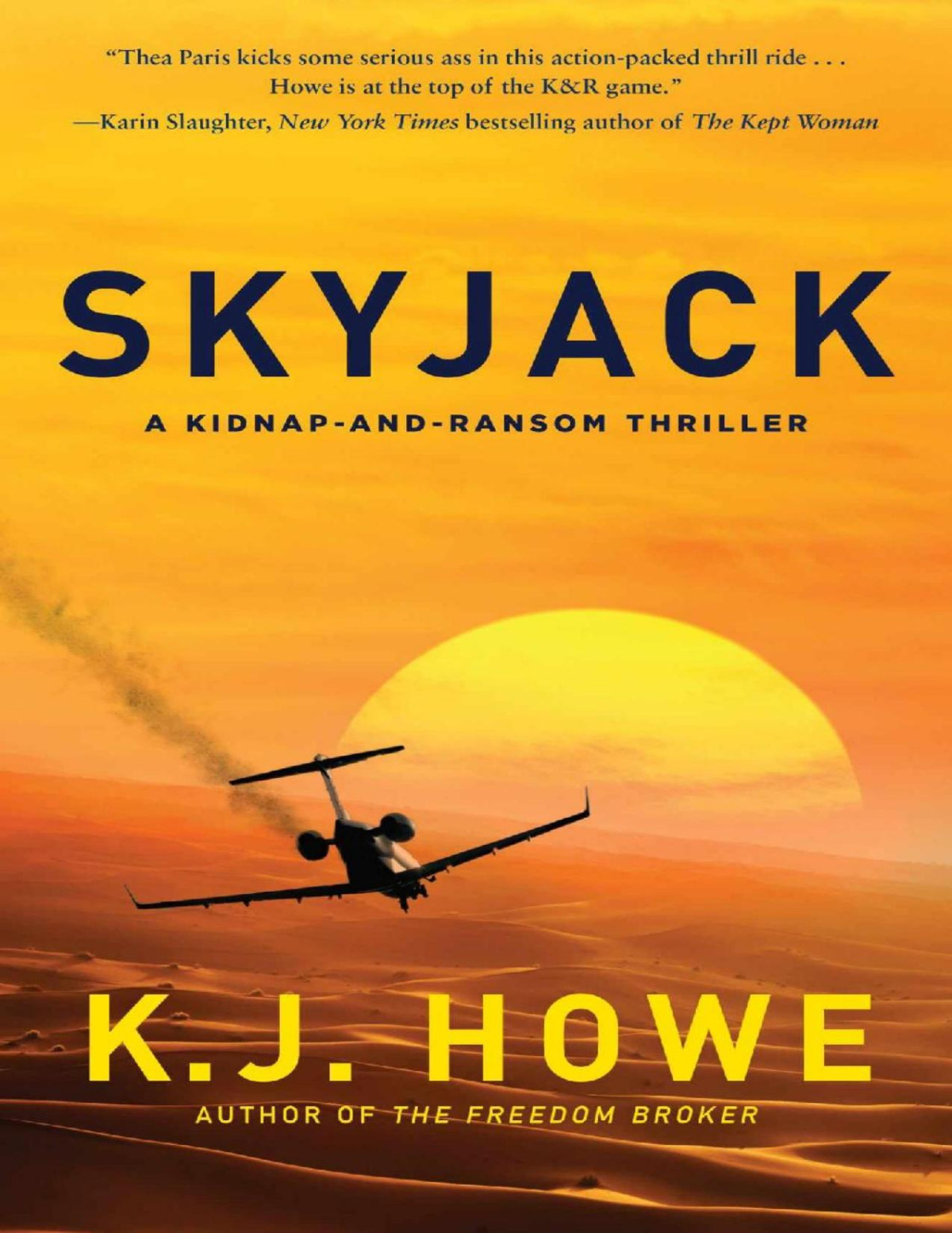 Skyjack A Kidnapandransom Thriller K J Howe