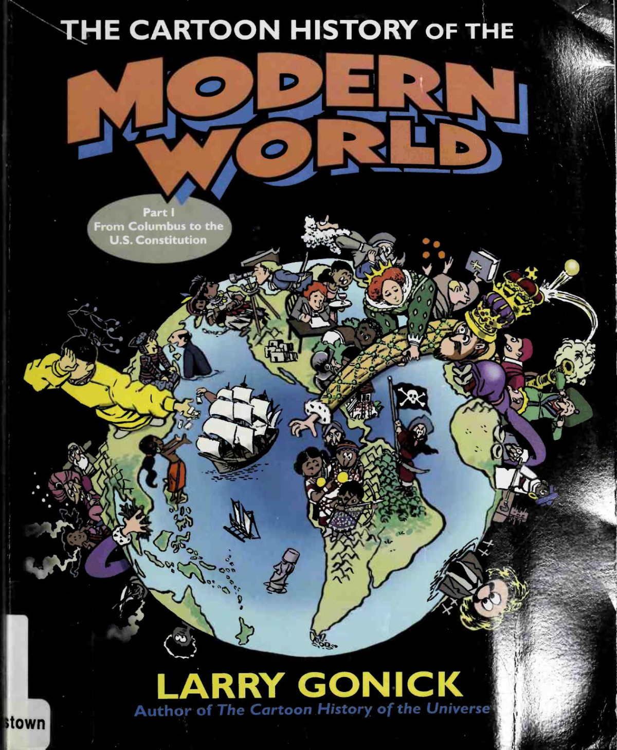The Cartoon History Of The Modern World Part 1 Larry Gonick