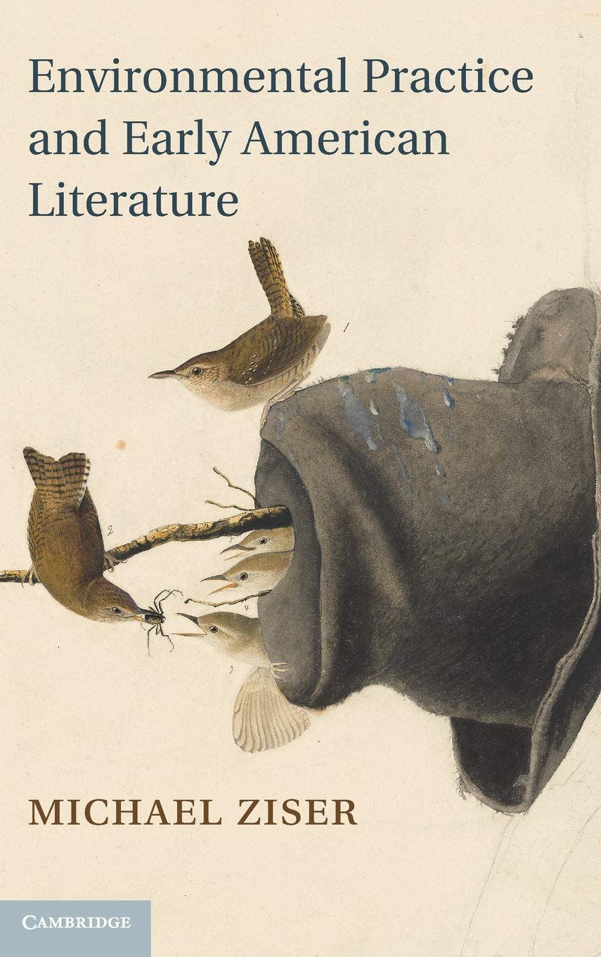 Environmental Practice And Early American Literature New Michael Ziser