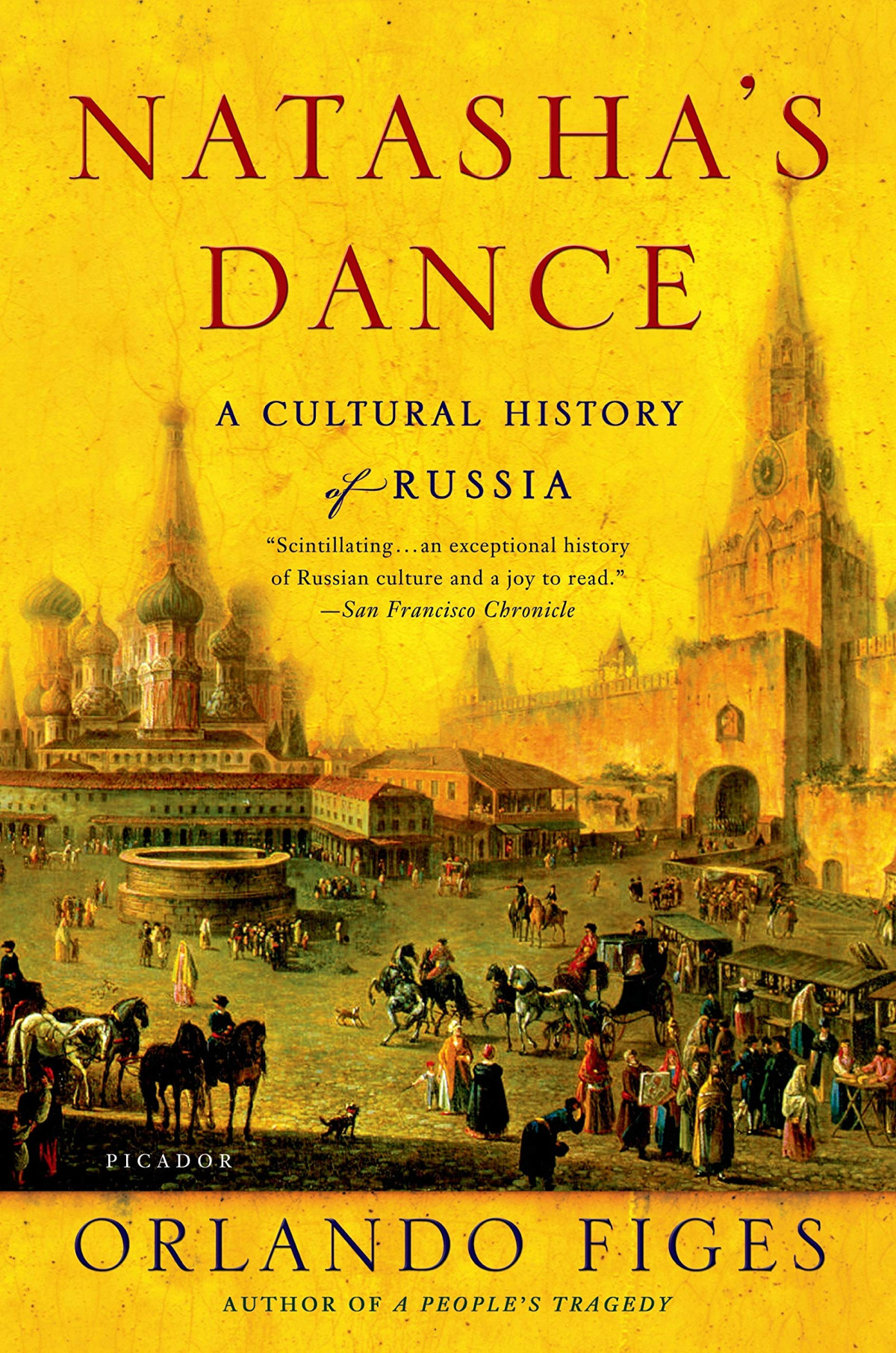 Natashas Dance A Cultural History Of Russia 1st Edition Orlando Figes