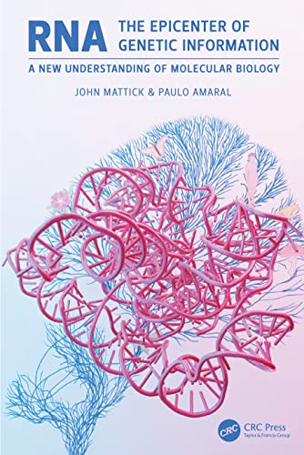 Rna The Epicenter Of Genetic Information A New Understanding Of Molecular Biology 1st Edition John Mattick