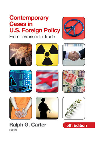 Contemporary Cases In Us Foreign Policy From Terrorism To Trade Kindle Ralph G Carter