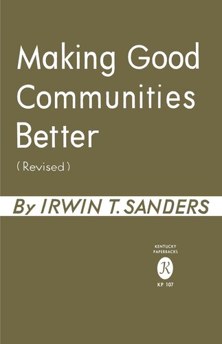 Making Good Communities Better Irwin T Sanders