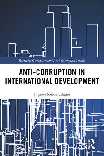 Anticorruption In International Development Ingrida Kerusauskaite