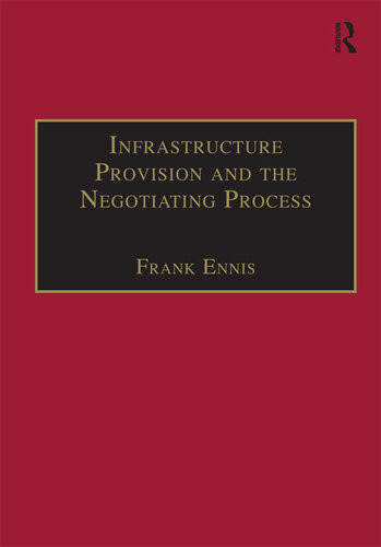 Infrastructure Provision And The Negotiating Process Frank Ennis