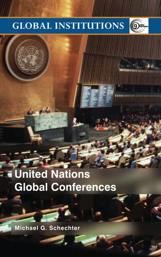 United Nations Global Conferences Michael G Schechter