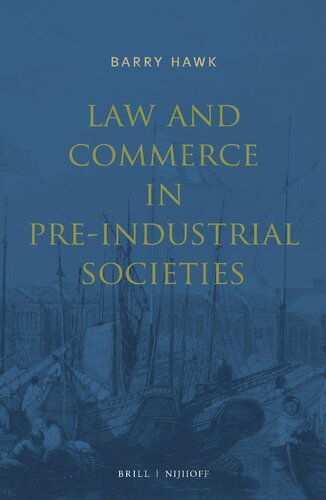 Law And Commerce In Preindustrial Societies Barry Hawk