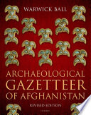 Archaeological Gazetteer Of Afghanistan Revised Edition Warwick Ball