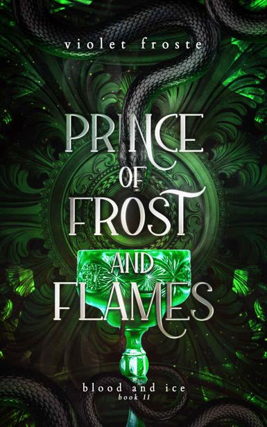 Prince Of Frost And Flames A Standalone Enemies To Lovers Fantasy Romance Blood And Ice Book 2 Violet Froste