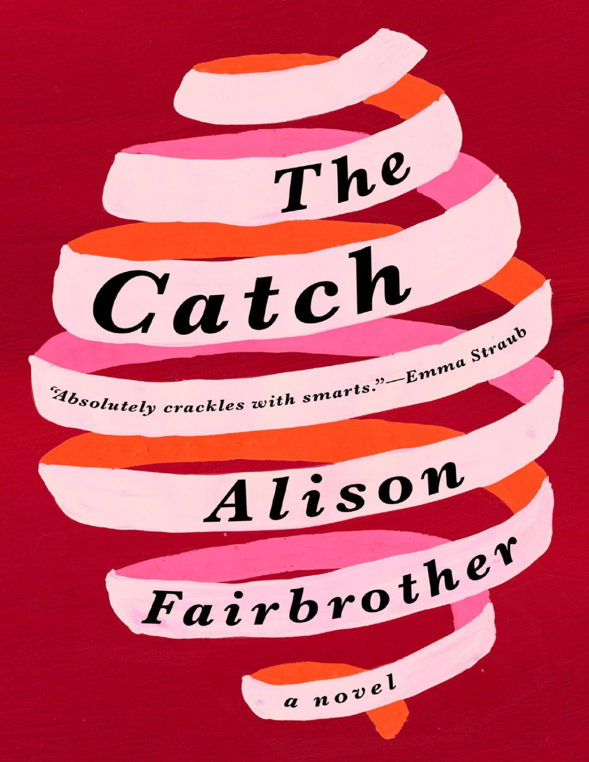 The Catch A Novel Alison Fairbrother