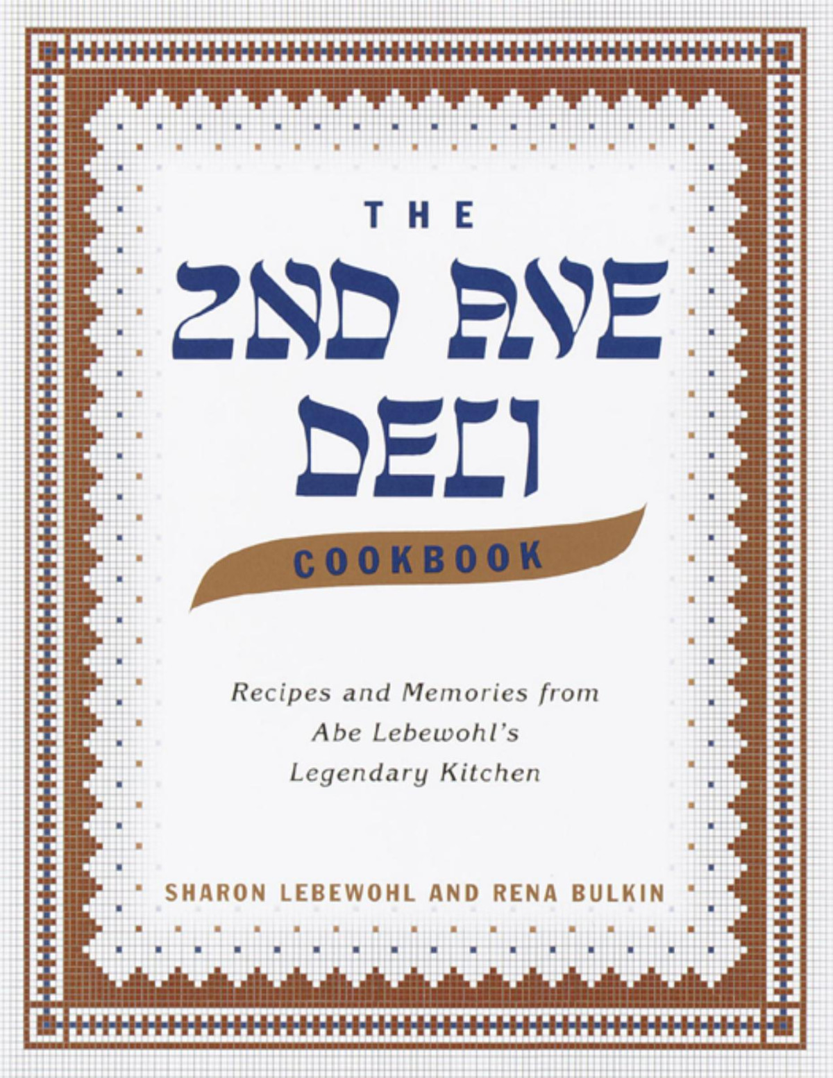 The Second Avenue Deli Cookbook Sharon Lebewohl