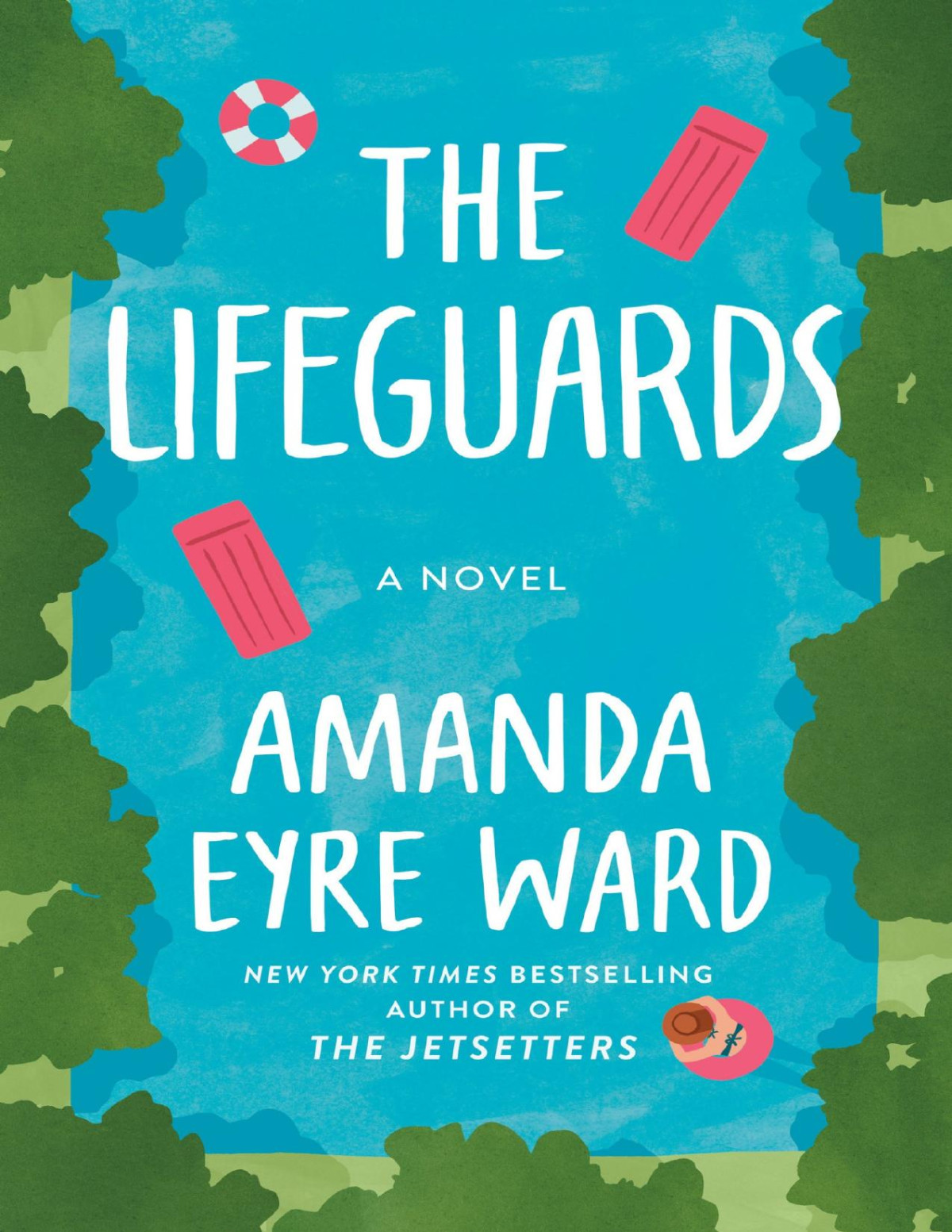 The Lifeguards A Novel Amanda Eyre Ward