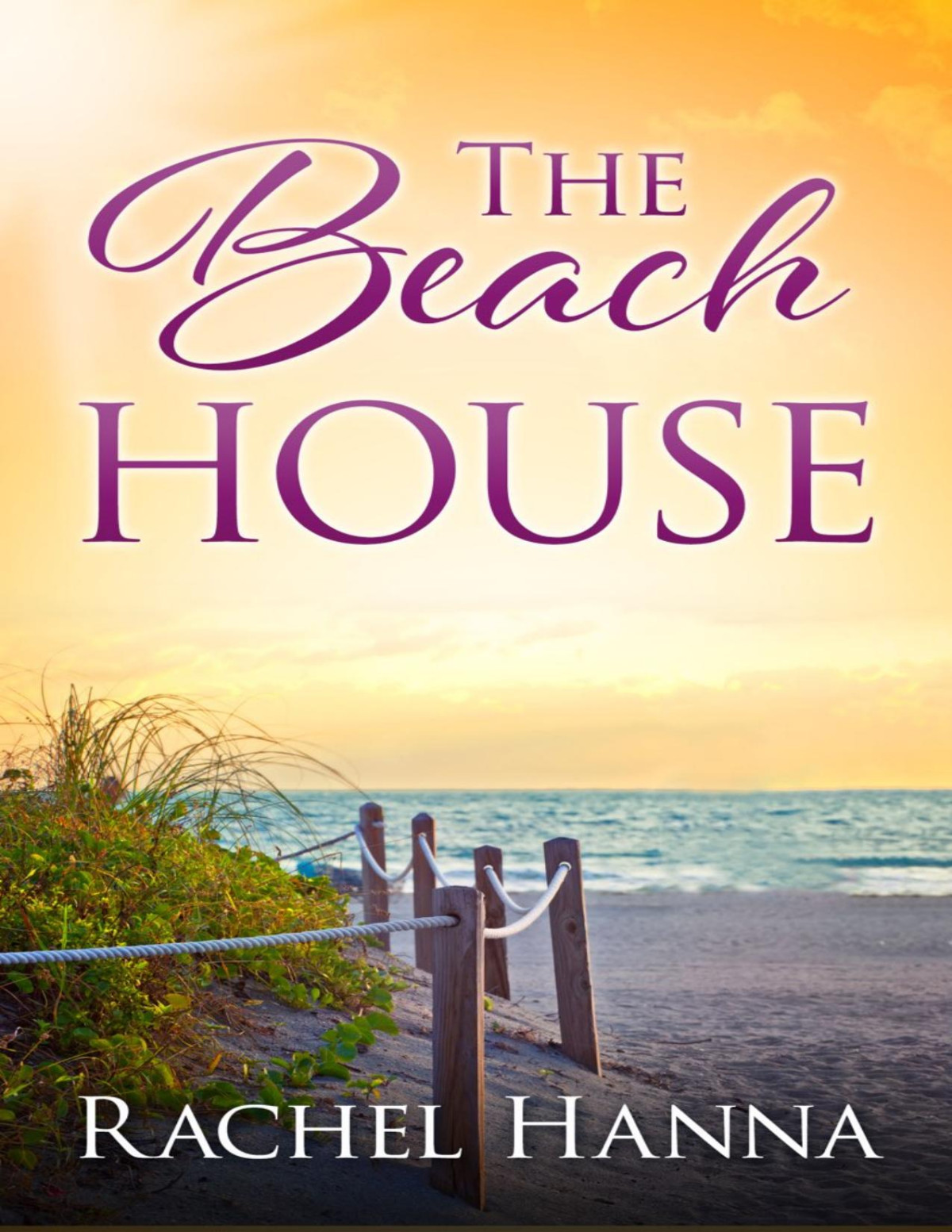 The Beach House South Carolina Sunsets Book 1 Rachel Hanna