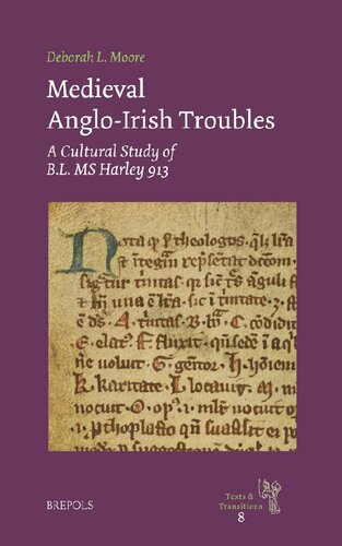 Medieval Angloirish Troubles A Cultural Study Of Bl Ms Harley 913 Deborah L Moore