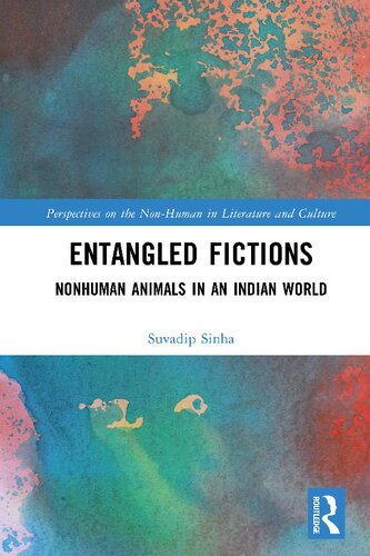 Entangled Fictions Nonhuman Animals In An Indian World Suvadip Sinha