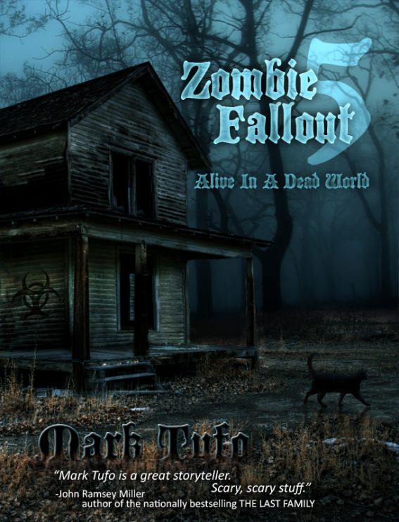 Zombie Fallout 5 Alive In A Dead World Mark Tufo
