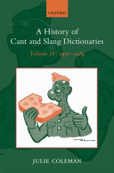A History Of Cant And Slang Dictionaries Vol 4 19371984 Online Julie Coleman