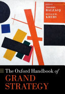 The Oxford Handbook Of Grand Strategy Thierry Balzacq Ronald R Krebs