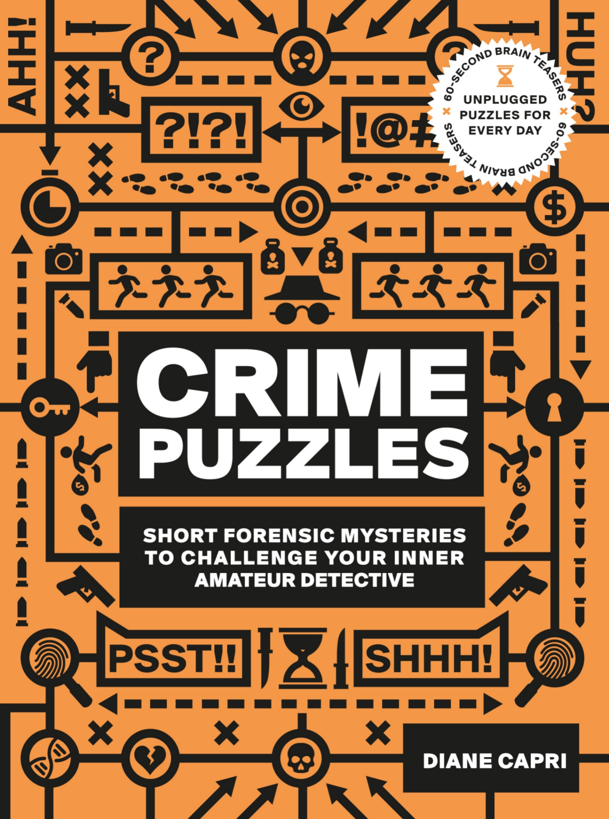 60second Brain Teasers Crime Puzzles Short Forensic Mysteries To Challenge Your Inner Amateur Detective M Diane Vogt