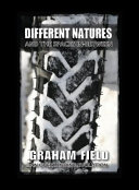 Different Natures And The Spaces In Between Graham Field