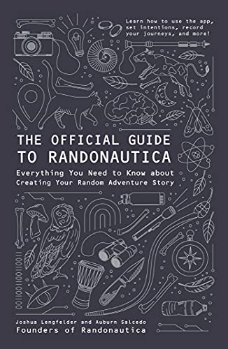 The Official Guide To Randonautica Everything You Need To Know About Creating Your Random Adventure Story Joshua Lengfelder