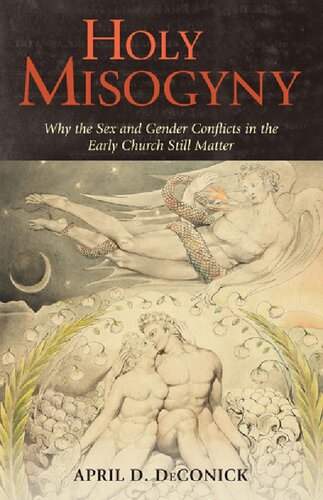 Holy Misogyny April D Deconick