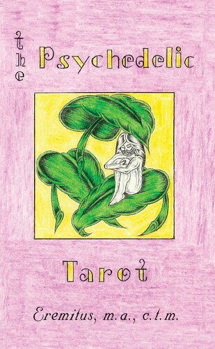 The Psychedelic Tarot M A Eremitus