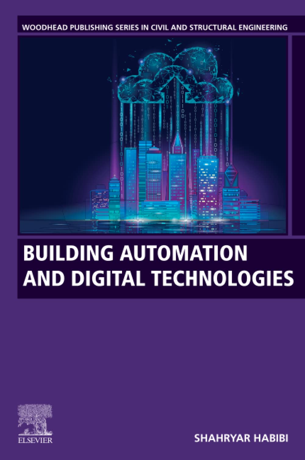 Building Automation And Digital Technologies Woodhead Publishing Series In Civil And Structural Engineering 1st Edition Shahryar Habibi