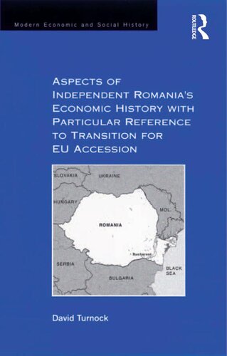 Aspects Of Independent Romanias Economic History With Particular Reference To Transition For Eu Accession David Turnock