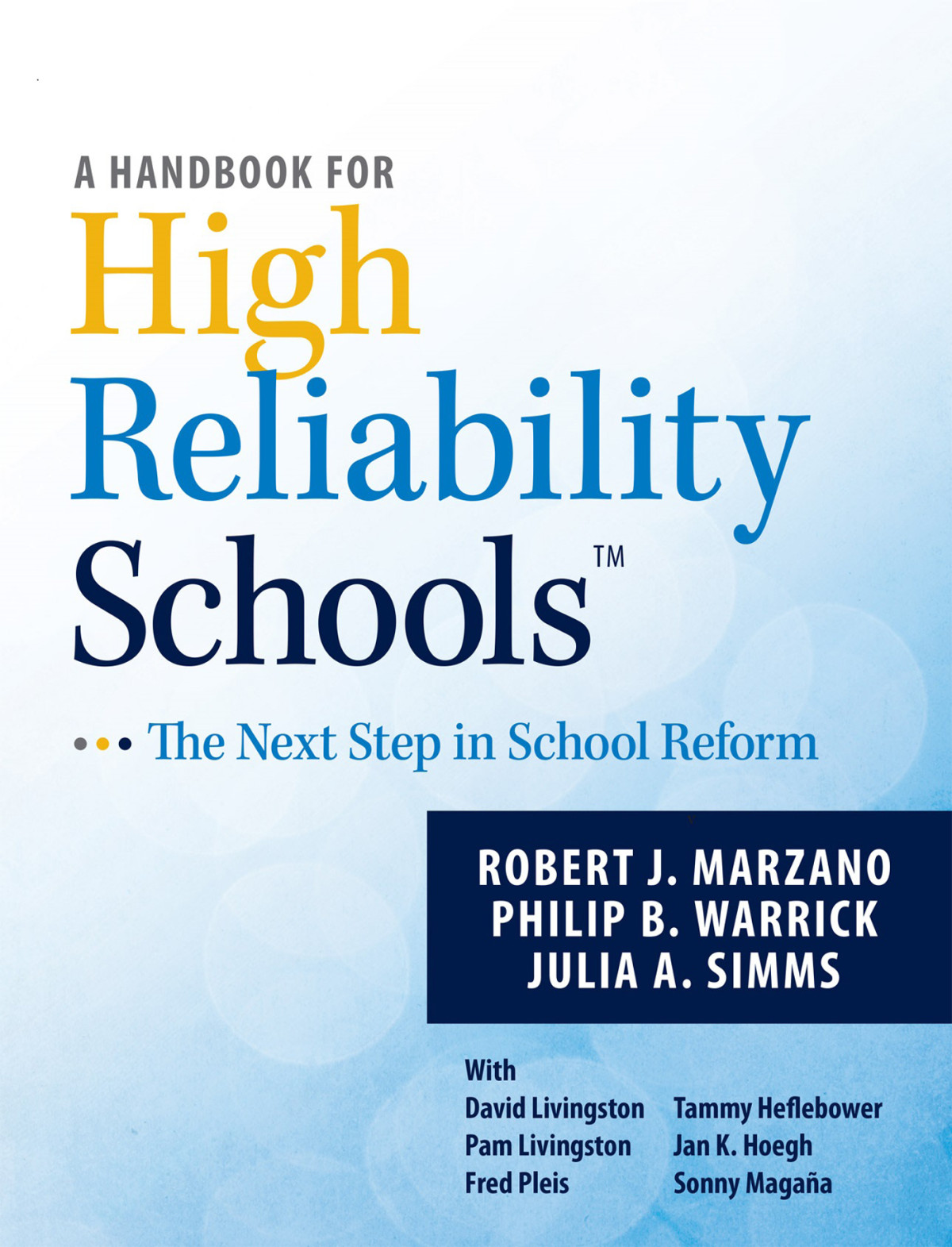 A Handbook For High Reliability Schools The Next Step In School Reform Illustrated Robert J Marzano